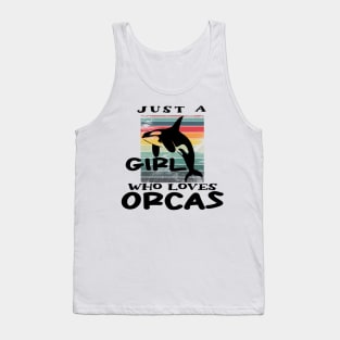 Just A Girl Who Loves Orcas Tank Top